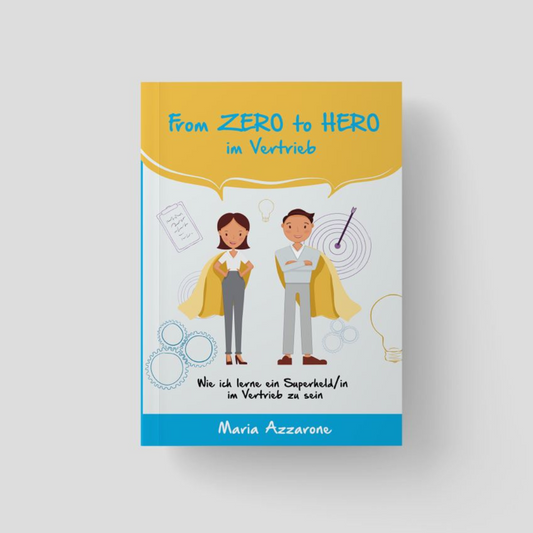 Workbook: From Zero to Hero im Vertrieb