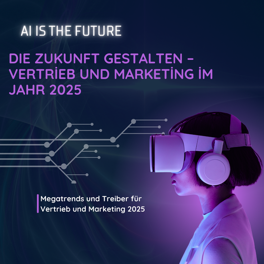 „Die Zukunft gestalten – Vertrieb und Marketing im Jahr 2025“.